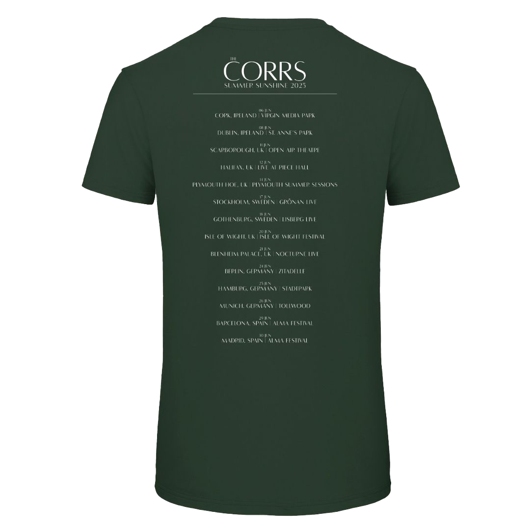 The Corrs 2025 Faces Line Up Green T-Shirt from The Corrs Store by National Merchandise features CORRS Summer Sunshine 2025 and tour locations in white on dark green, made of ring-spun combed, pre-shrunk fabric.
