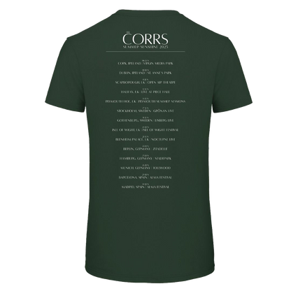 The Corrs 2025 Faces Line Up Green T-Shirt from The Corrs Store by National Merchandise features CORRS Summer Sunshine 2025 and tour locations in white on dark green, made of ring-spun combed, pre-shrunk fabric.